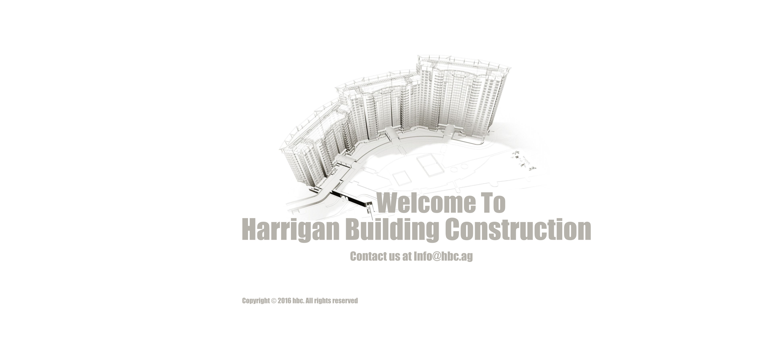 Harrigan Building Construction Welcome To Copyright  2016 hbc. All rights reserved Contact us at Info@hbc.ag